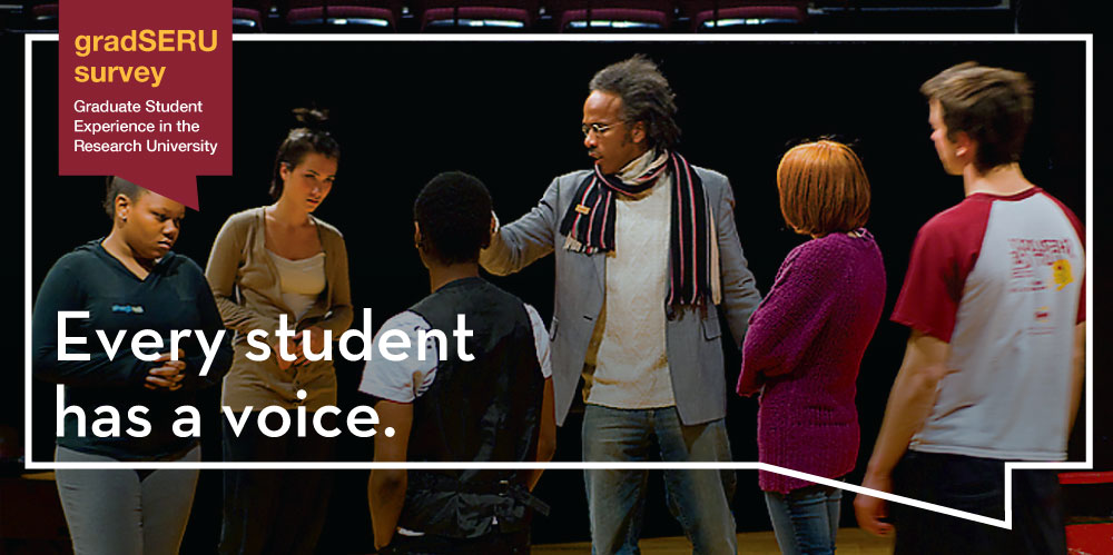 gradSERU: Graduate Student Experience in the University. Every student has a voice.